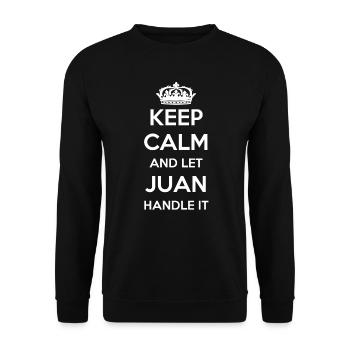 Keep Calm Handle It - First Name Name Funny Juan - Unisex Sweatshirt - black - Front - Alina (178cm) & Michal (187cm)
