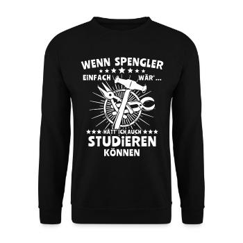 Spengler Beruf Bauspengler Sprüche - Unisex Pullover - Schwarz - Vorne - Alina (178cm) & Michal (187cm)