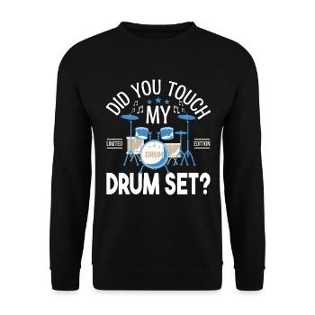 Did you touch my Drum set, Drummer Gift Drums - Unisex Sweatshirt - black - Front - Alina (178cm) & Michal (187cm)