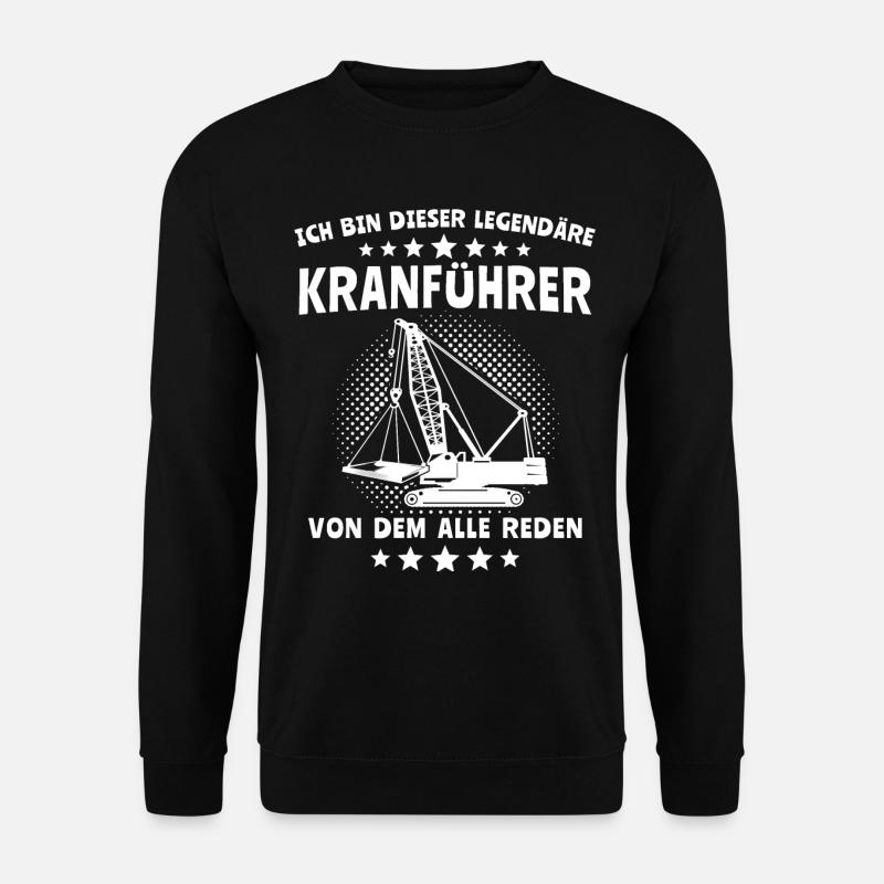 Kranführer Kran Kranfahrer - Unisex Pullover - Schwarz