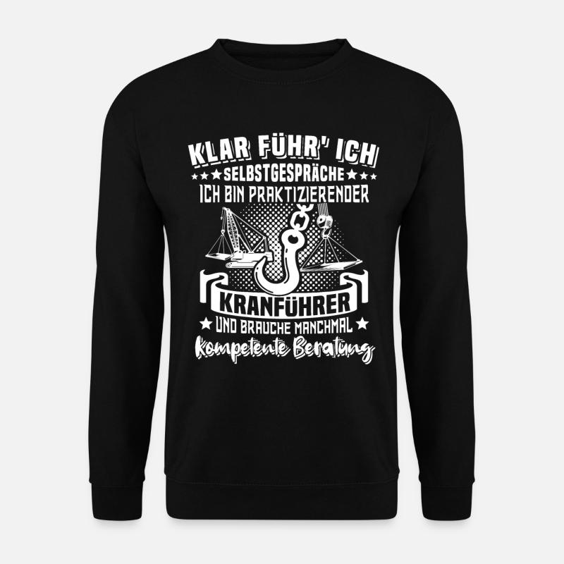 Kranführer Kran Kranfahrer - Unisex Pullover - Schwarz