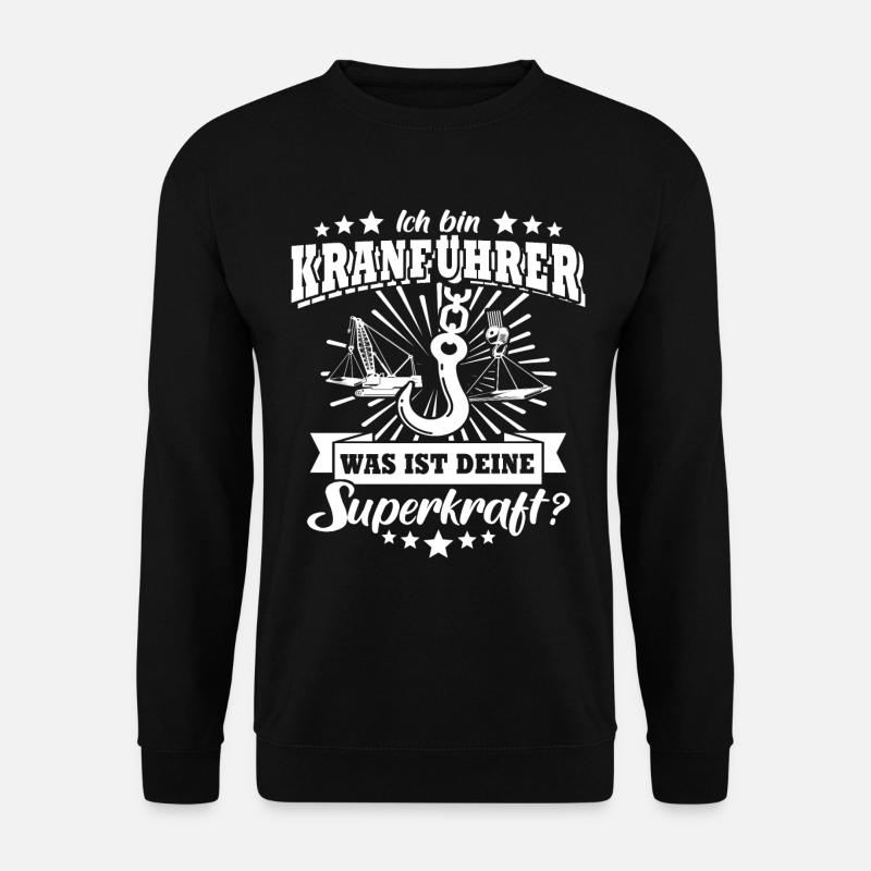 Kranführer Kran Kranfahrer - Unisex Pullover - Schwarz