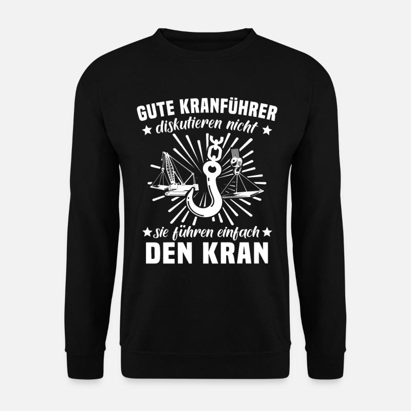 Kranfahrer Kranführer Kran Fahren - Unisex Pullover - Schwarz