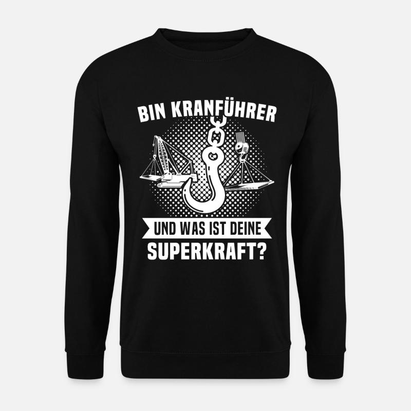 Kranfuehrer Kran Kranfahrer - Unisex Pullover - Schwarz