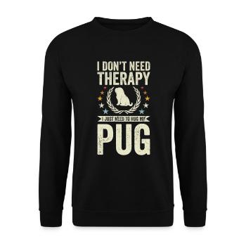 Do not need therapy - Pug - Unisex Sweatshirt - black - Front - Alina (178cm) & Michal (187cm)