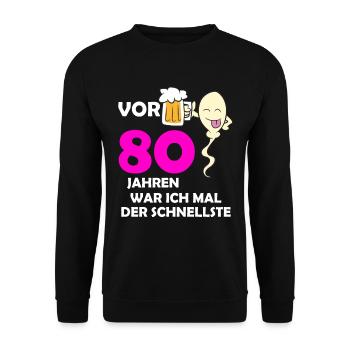 Vor 80 Jahren war ich mal der Schnellste - Unisex Pullover - Schwarz - Vorne - Alina (178cm) & Michal (187cm)