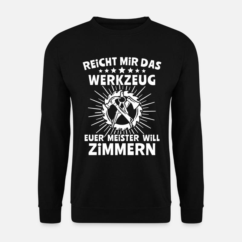 Zimmermann Beruf Zimmerer - Unisex Pullover - Schwarz