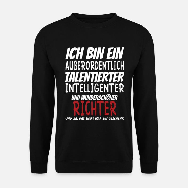 Ich bin ein Außerordentlich Wunderschöner Richter - Unisex Pullover - Schwarz
