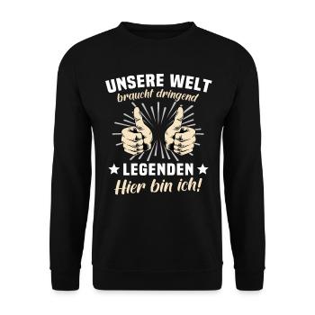 Die Welt Braucht Legenden - Unisex Pullover - Schwarz - Vorne - Alina (178cm) & Michal (187cm)
