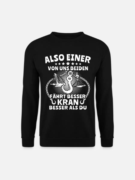 Kranfahrer Kranführer Kran - Unisex Pullover - Schwarz