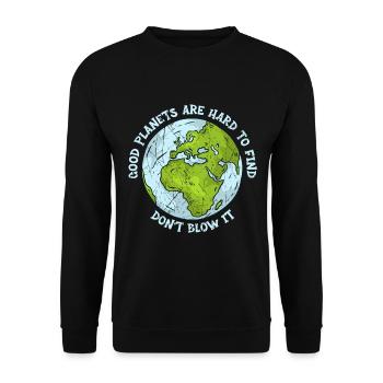 Good Planets Are Hard To Find Don't Blow It - Unisex Sweatshirt - black - Front - Alina (178cm) & Michal (187cm)