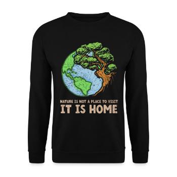 Nature Is Not A Place To Visit It Is Home - Unisex Sweatshirt - black - Front - Alina (178cm) & Michal (187cm)