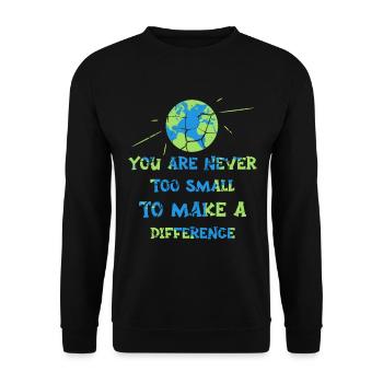 You Are Never Too Small To Make A Difference - Unisex Sweatshirt - black - Front - Alina (178cm) & Michal (187cm)