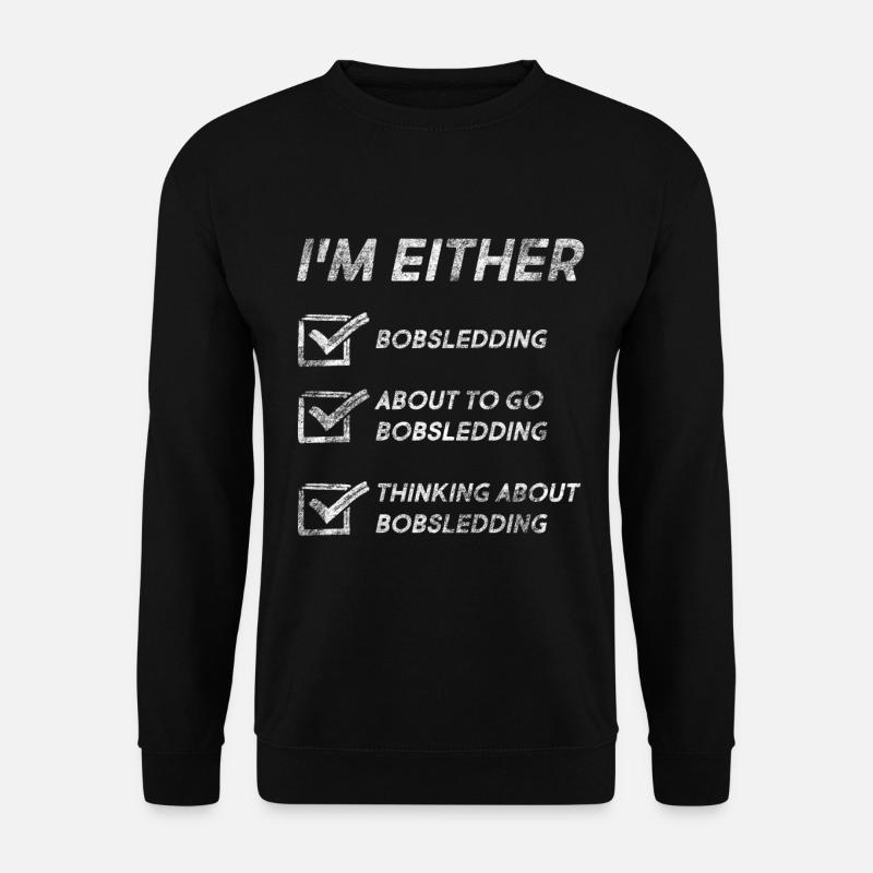 Amateurs de bobsleigh Citations amusantes sur le bobsleigh - Sweat-shirt Unisexe - noir