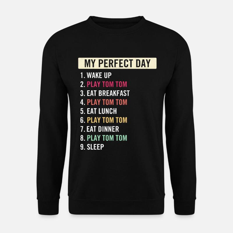 Funny Tom Tom Quotes Tom Tom Instrument Players - Unisex Pullover - Schwarz