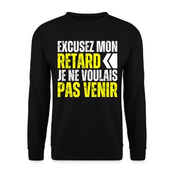 Excusez Moi Je Suis En Retard Je Voulais Pas Venir - Sweat-shirt Unisexe - noir - Devant - Alina (178cm) & Michal (187cm)