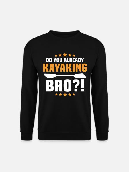 Kayaking Kayaker Kayak - Unisex Sweatshirt - black