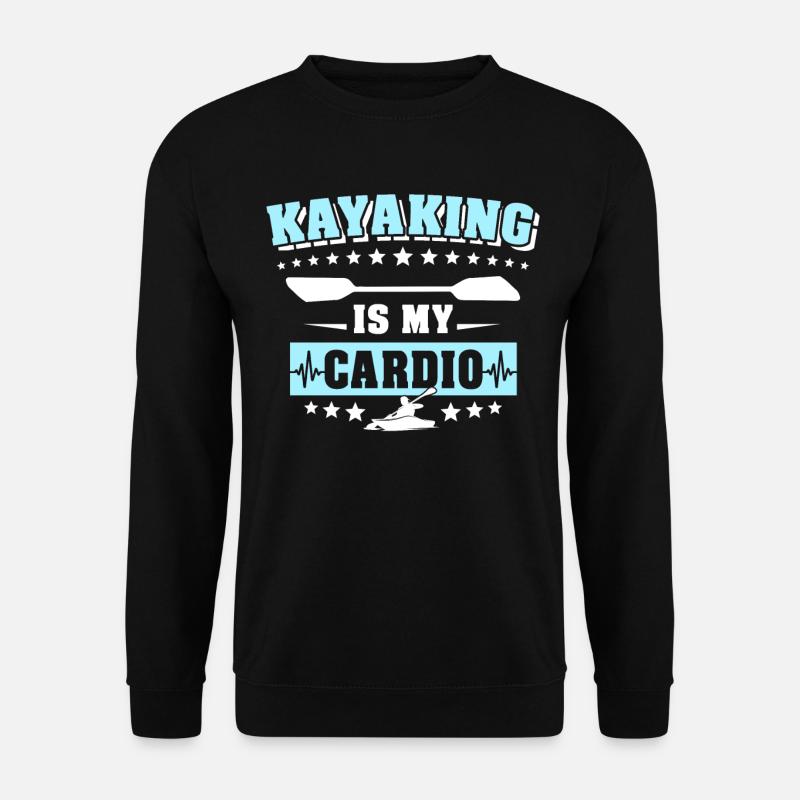 Kayaking Kayaker Kayak - Unisex Sweatshirt - black