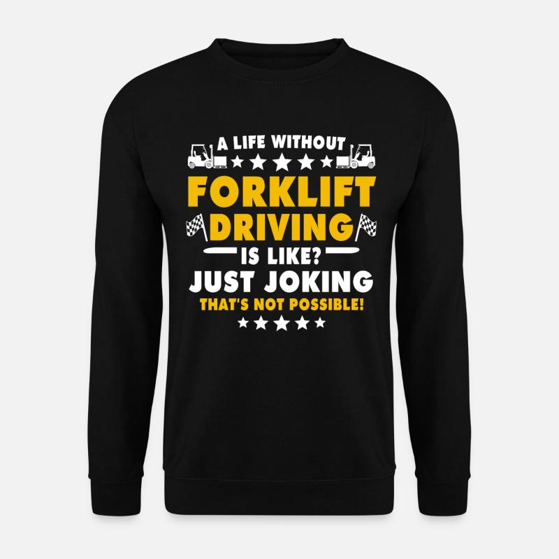 Gabelstapler Staplerfahrer - Unisex Pullover - Schwarz