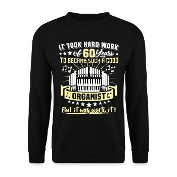 Organist 60th Birthday 60 Years Organist - Unisex Sweatshirt - black - Front - Alina (178cm) & Michal (187cm)