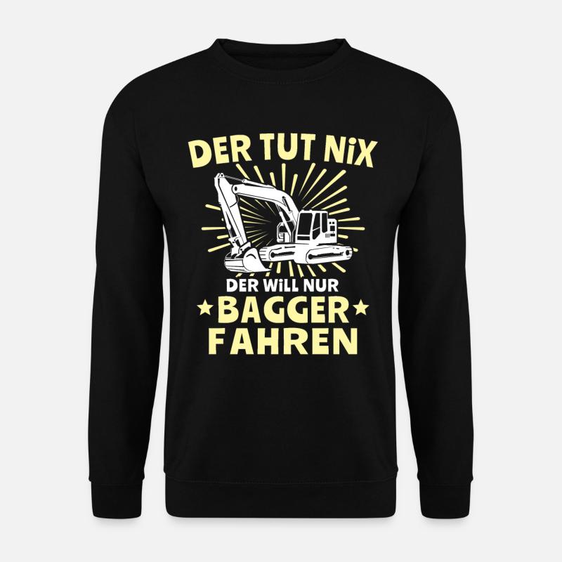 Baggerfuehrer Baggerfahrer - Unisex Pullover - Schwarz