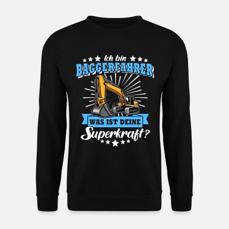Baggerführer Bagger Baggerfahrer - Unisex Pullover - Schwarz