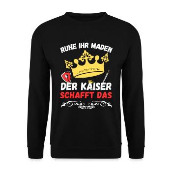 Ruhe ihr Maden der Kaiser schafft das - Design - Unisex Pullover - Schwarz - Vorne - Alina (178cm) & Michal (187cm)