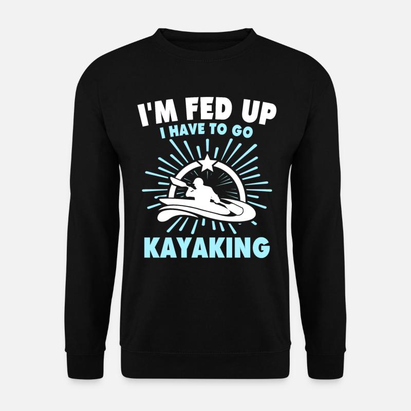 Kayaking Kayaker - Unisex Sweatshirt - black