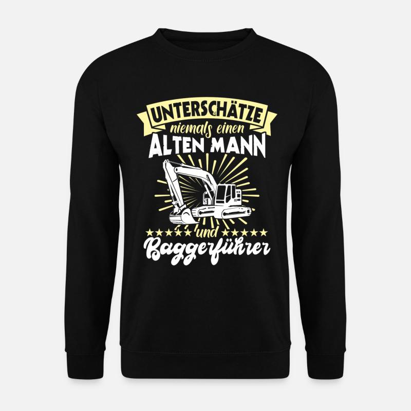 Baggerführer Bagger Baggerfahrer - Unisex Pullover - Schwarz