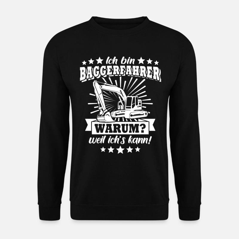 Baggerfuehrer Baggerfahrer - Unisex Pullover - Schwarz