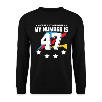 Age is just a number - 47th birthday - Unisex Sweatshirt - black - Front - Alina (178cm) & Michal (187cm)