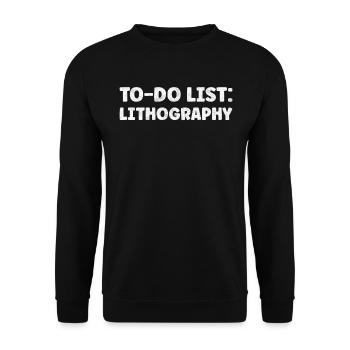Funny Lithography Lover Quotes Method of Printing - Unisex Pullover - Schwarz - Vorne - Alina (178cm) & Michal (187cm)