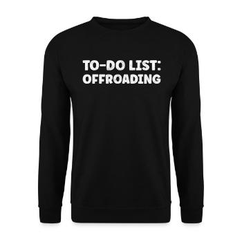 Funny Offroading Lover Quotes Driving or Riding - Unisex Sweatshirt - black - Front - Alina (178cm) & Michal (187cm)