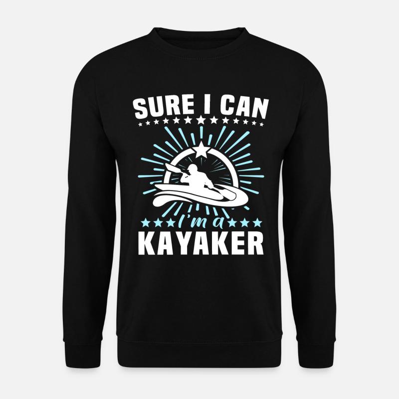 Kayaker Kayak Kayaking - Unisex Sweatshirt - black