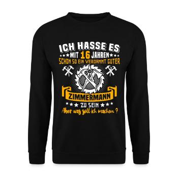 Zimmermann 16. Geburtstag 16 Jahre Alt Zimmerer - Unisex Pullover - Schwarz - Vorne - Alina (178cm) & Michal (187cm)