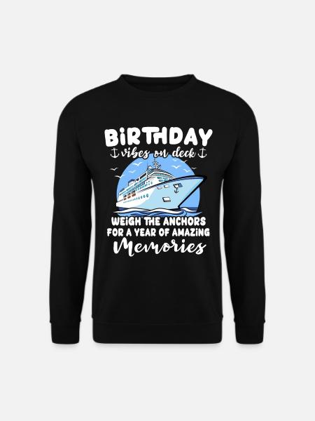 Cruise Birthday Sea Voyage - Unisex Sweatshirt - black