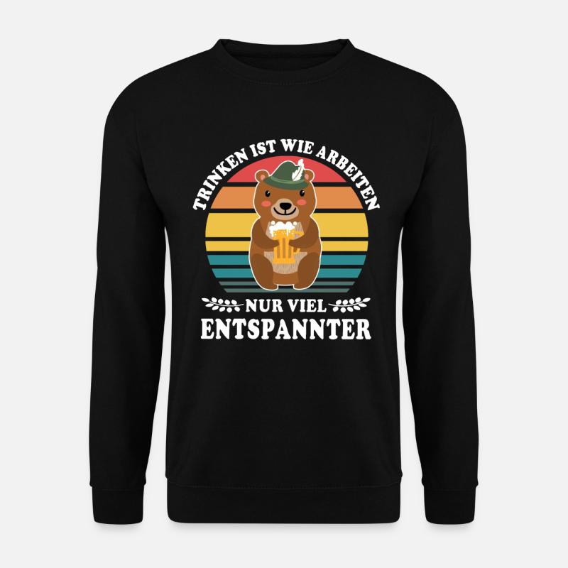 Trinken Arbeiten Bär - Unisex Pullover - Schwarz