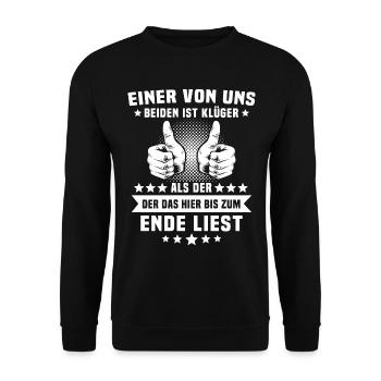 Einer von uns beiden ist Klüger Als Du - Unisex Pullover - Schwarz - Vorne - Alina (178cm) & Michal (187cm)