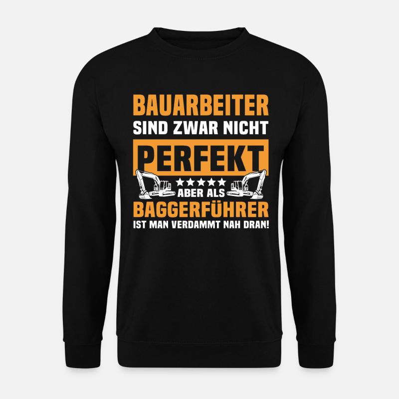Baggerführer Bagger - Unisex Pullover - Schwarz
