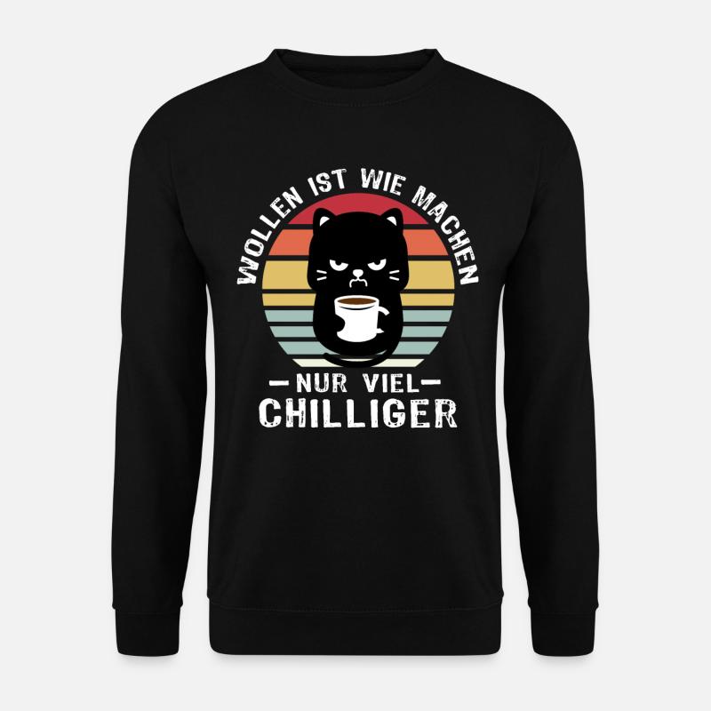 Katzen Sprüche - Unisex Pullover - Schwarz