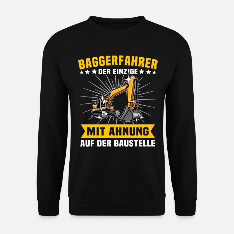 Baggerfuehrer Baggerfahrer - Unisex Pullover - Schwarz