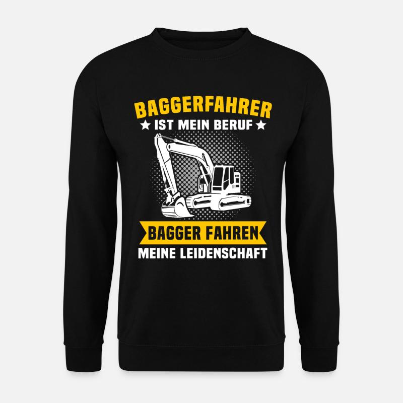 Baggerfuehrer Baggerfahrer - Unisex Pullover - Schwarz