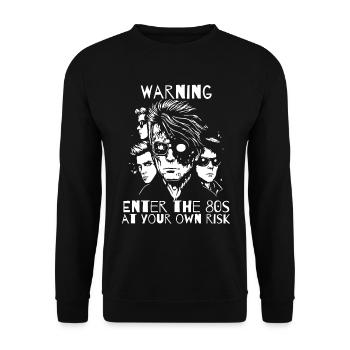 Entrez dans les années 80 à vos risques et périls - Sweat-shirt Unisexe - noir - Devant - Alina (178cm) & Michal (187cm)