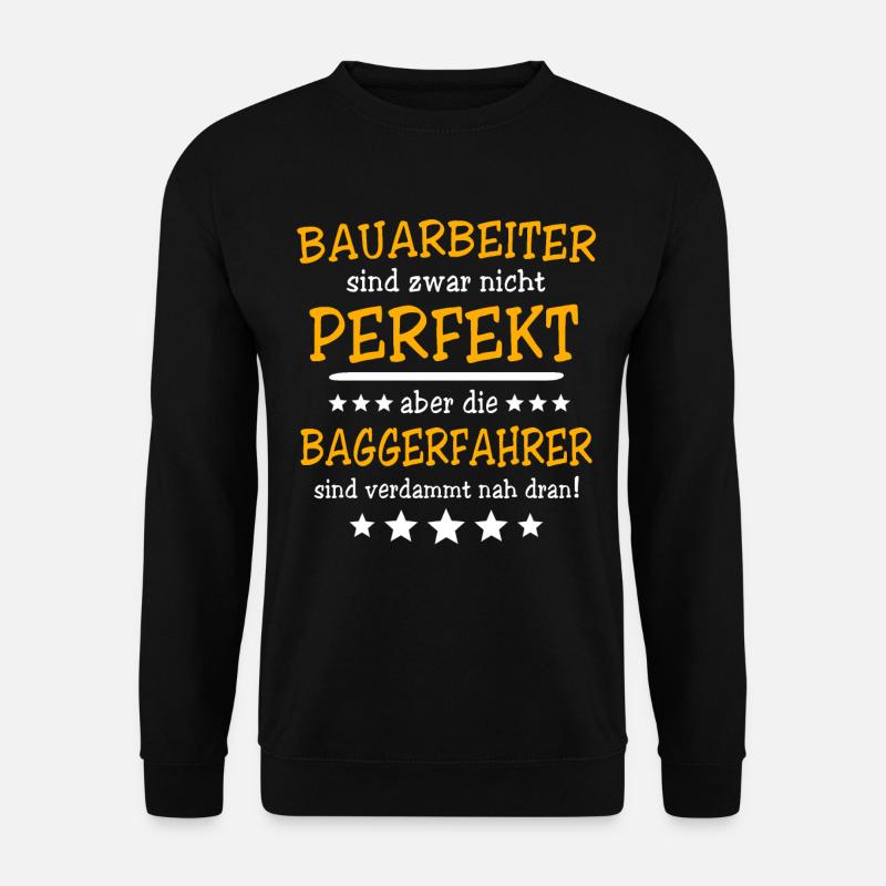 Baggerfuehrer Baggerfahrer - Unisex Pullover - Schwarz