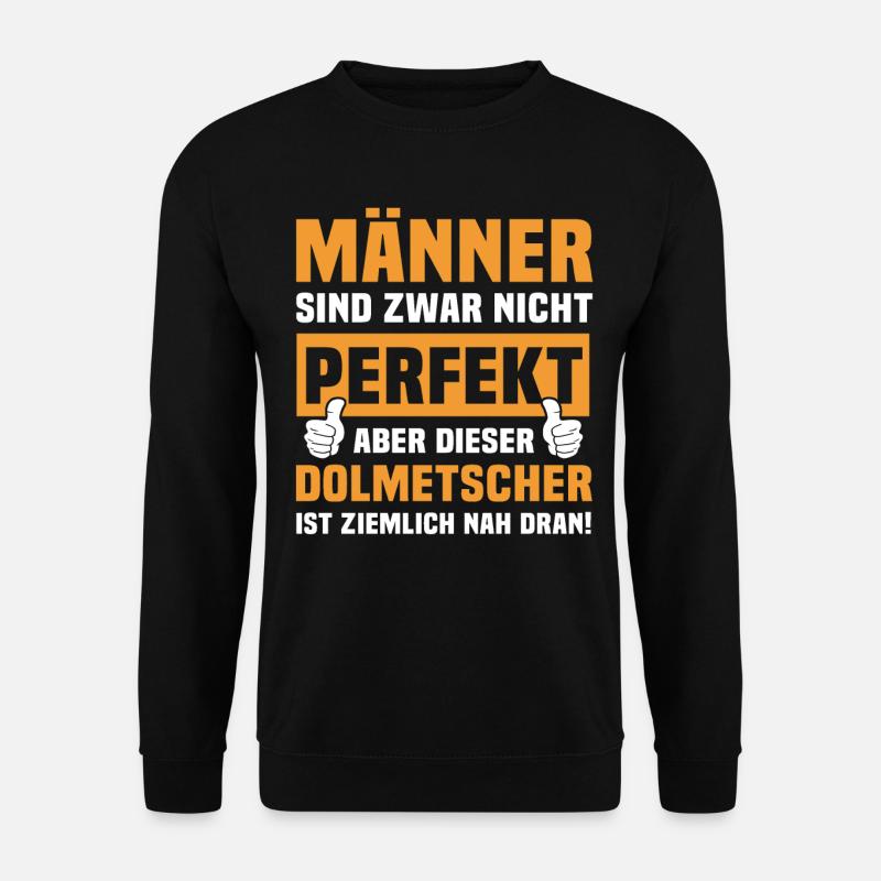Lustige Dolmetscher Sprüche - Unisex Pullover - Schwarz