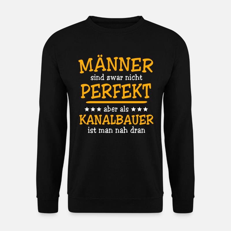 Kanalbauer Sprüche - Unisex Pullover - Schwarz