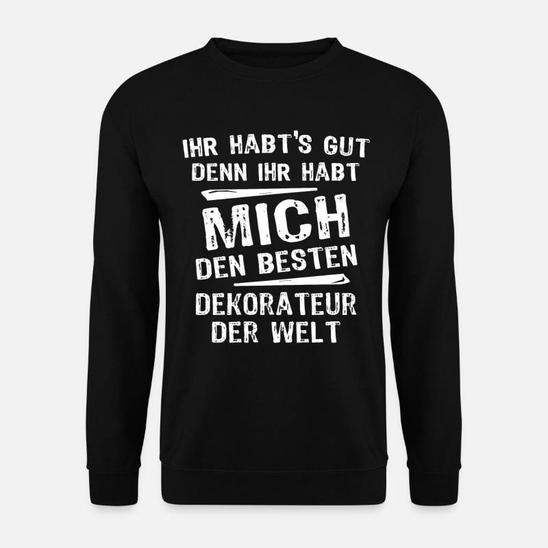 Dekorateur - Unisex Pullover - Schwarz
