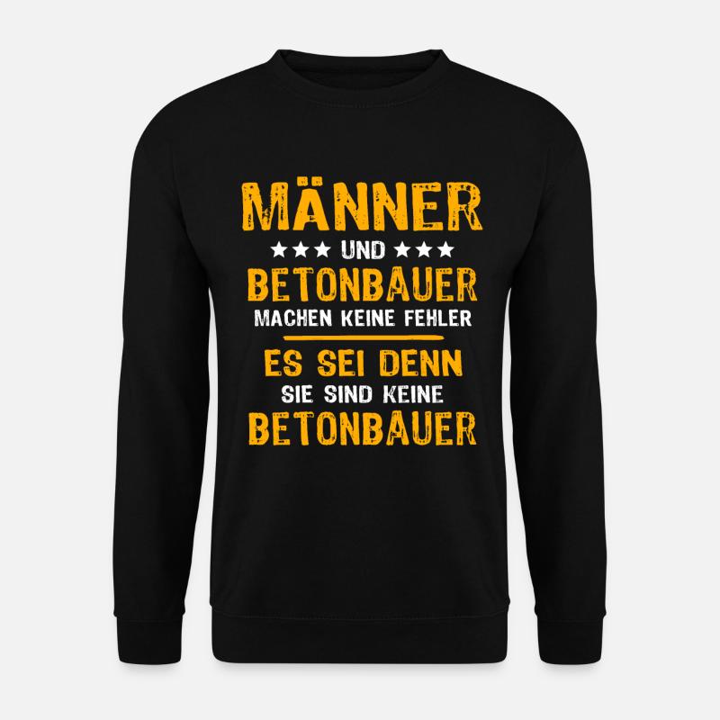 Betonbauer Spruch - Unisex Pullover - Schwarz