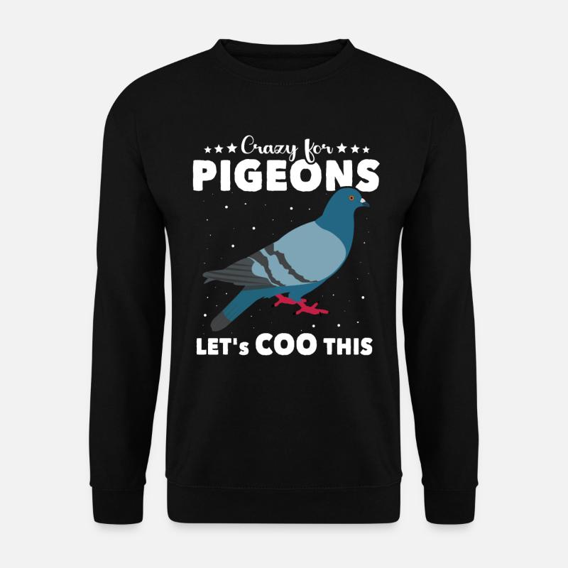 Pigeon lovers cooing - Unisex Sweatshirt - black