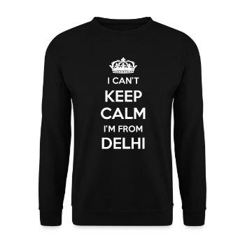 I can't stay calm, I'm from Delhi - Unisex Sweatshirt - black - Front - Alina (178cm) & Michal (187cm)